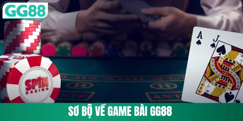 Sơ bộ về game bài GG88